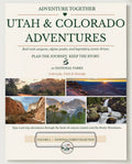 Volume 3: Utah & Colorado Adventures