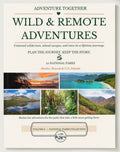 Volume 6: Wild & Remote Adventures